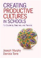 Joseph Murphy, Joseph F Murphy, Joseph F. Murphy, Joseph F. F. Torre Murphy, Joseph F. Torre Murphy, Professor Joseph F (Vanderbilt University Murphy... - Creating Productive Cultures in Schools