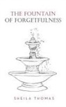 Sheila Thomas - The Fountain of Forgetfulness