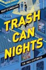 Teddy Steinkellner - Trash Can Nights