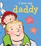 Giles Andreae, Giles/ Dodd Andreae, Emma Dodd - I Love My Daddy