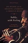Edward Berger - Softly, With Feeling