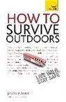 Jason Polley - How to Survive Outdoors: Teach Yourself