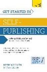 Tom Green, Kevin McCann, Kevin Green Mccann - Get Started In Self-Publishing