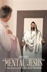 John Pierce - Mental Jesus