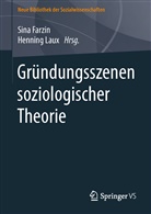 Sin Farzin, Sina Farzin, Laux, Laux, Henning Laux - Gründungsszenen soziologischer Theorie