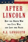 A. J. Langguth - After Lincoln