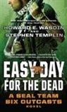 Stephen Templin, Howard E. Wasdin, Howard E./ Templin Wasdin - Easy Day for the Dead