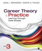 Nadya Fouad, Nadya A. Fouad, Jane L Swanson, Jane L (Southern Illinois University Carb Swanson, Jane L. Swanson, Jane L. Fouad Swanson... - Career Theory and Practice 3rd Edition