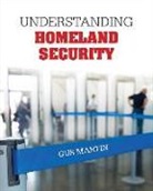 C. (Clarence) Augustus (Gus) Martin, C. Augustus Martin, Clarence Augustus Martin, Gus Martin - Understanding Homeland Security