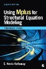 E . Kevin Kelloway, E . Kevin Kevin Kelloway, E Kevin Kelloway, E. Kevin Kelloway - Using Mplus for Structural Equation Modeling