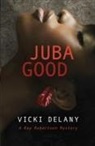 Vicki Delany - Juba Good