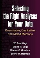 Theresa DiDonato, Dianne C. Gardner, Lynne M. Haeffele, Elaine R Vogt, Elaine R. Vogt, W. Paul Vogt - Selecting the Right Analyses for Your Data