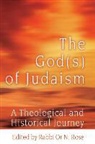 Or N. Rose, Or N. Rose, Rabbi Or N. Rose - The God(s) of Judaism