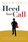 David Howitt, David M. Howitt - Heed Your Call