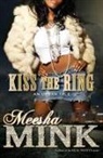 Meesha Mink - Kiss the Ring