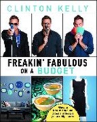 Clinton Kelly, Kelly Clinton - Freakin' Fabulous on a Budget