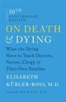 Elisabeth Kubler-Ross, Elisabeth Kübler-Ross - On Death and Dying
