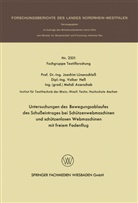 Joachim Lünenschloß - Untersuchungen des Bewegungsablaufes des Schußeintrages bei Schützenwebmaschinen und schützenlosen Webmaschinen mit freiem Fadenflug
