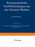 Heinrich vo Boul, Heinrich von Boul, Rober Fellinger, Robert Fellinger, Adolf Franke, Hans Gerdien... - Wissenschaftliche Veröffentlichungen aus den Siemens-Werken