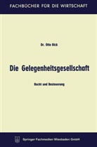 Otto Bick - Die Gelegenheitsgesellschaft
