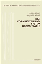 Gebhar Rusch, Gebhard Rusch, S J Schmidt, S. J. Schmidt - Das Voraussetzungssystem Georg Trakls