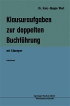 Hans-Jürgen Wurl - Klausuraufgaben zur doppelten Buchführung