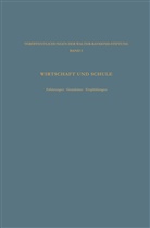 Kenneth A Loparo, Kenneth A. Loparo, Na Na, Ludwi Vaubel, Ludwig Vaubel, Walter-Raymond-Stiftung... - Wirtschaft und Schule