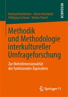 Aschauer, Wolfgang Aschauer, Reinhar Bachleitner, Reinhard Bachleitner, Markus Pausch, Marti Weichbold... - Methodik und Methodologie interkultureller Umfrageforschung