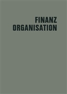 Arbeitskreis Professor Dr Krähe der Schmalenbach, Arbeitskreis Professor Dr Krähe der Schmalenbach-, Hans Eiden, Leo Kluitmann, Leo u a Kluitmann, Gerd Knappmann... - Finanzorganisation