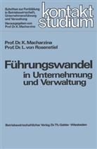Klau Macharzina, Klaus Macharzina, Lutz von Rosenstiel, von Rosenstiel, von Rosenstiel - Führungswandel in Unternehmung und Verwaltung