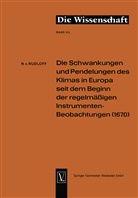 Hans  von Rudloff, Hans ¿von¿ Rudloff, Hans ˜vonœ Rudloff, Hans von Rudloff, Hans �von� Rudloff - Die Schwankungen und Pendelungen des Klimas in Europa seit dem Beginn der regelmässigen Instrumenten-Beobachtungen (1670)