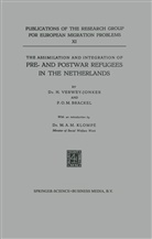 P O M Brackel, P. O. M. Brackel, P.O.M. Brackel, Verwey-Jonker, H Verwey-Jonker, H. Verwey-Jonker... - The Assimilation and Integration of Pre- and Postwar Refugees in the Netherlands