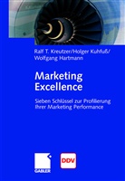 Wolfgan Hartmann, Wolfgang Hartmann, Ralf Kreutzer, Ralf T Kreutzer, Ralf T. Kreutzer, Holge Kuhfuss... - Marketing Excellence