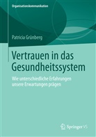 Patricia Grünberg - Vertrauen in das Gesundheitssystem