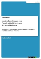 Lars Henke - Mediendarstellungen von Fremdenfeindlichkeit und Rechtsradikalismus
