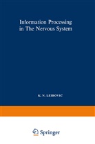 K Leibovic, K N Leibovic, K. N. Leibovic, New York (State) - Information Processing in The Nervous System