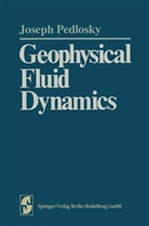 Joseph Pedlosky - Geophysical Fluid Dynamics