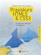 Elizabet Castro, Elizabeth Castro, Bruce Hyslop - Praxiskurs HTML5 & CSS3