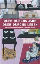 Karoline E. Löffler - Quer durchs Jahr, quer durchs Leben