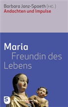 Janz-Spaet, Barbar Janz-Spaeth, Barbara Janz-Spaeth - Maria - Freundin des Lebens