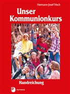 Hermann-J Frisch, Hermann-Josef Frisch - Unser Kommunionkurs - Unser Bußkurs
