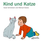 Suse Schweizer, Manuel Süess, Suse Schweizer, Suse Illustriert von Schweizer - Kind und Katze