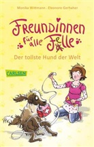 Monika Wittmann, Eleonore Gerhaher - Freundinnen für alle Felle - Der tollste Hund der Welt