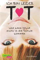 Sara Ohlsson - Ich bin leider tot und kann heute nicht in die Schule kommen