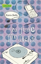 Katrin Stehle - Zu jung für dich?