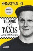 Sebastian 23, Sebastian 23 - Theorie und Taxis - E-Book inklusive
