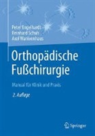 Pete Engelhardt, Peter Engelhardt, Reinhar Schuh, Reinhard Schuh, Axe Wanivenhaus, Axel Wanivenhaus - Orthopädische Fußchirurgie