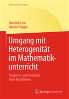 Domini Leiss, Dominik Leiss, Natalie Tropper - Umgang mit Heterogenität im Mathematikunterricht