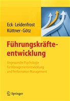 Claus Eck, Claus D Eck, Claus D. Eck, Klaus Götz, Klaus W. Götz, Andr Küttner... - Führungskräfteentwicklung