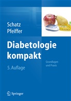 F H Pfeiffer, F H Pfeiffer, Andreas Pfeiffer, Andreas F. H. Pfeiffer, Andreas F.H. Pfeiffer, Helmu Schatz... - Diabetologie kompakt